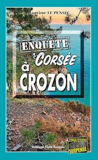 Enquête corsée à Crozon - Martine Le Pensec - E-Book