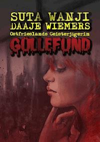Güllefund - Suta Wanji - E-Book