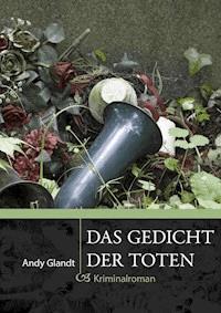 Das Gedicht der Toten - Andy Glandt - E-Book
