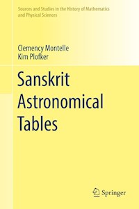 Sanskrit Astronomical Tables - Clemency Montelle - E-Book