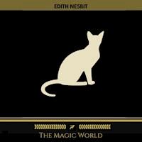 The Magic World (Golden Deer Classics) - Edith Nesbit - Hörbuch