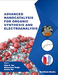 Advanced Nanocatalysis for Organic Synthesis and Electroanalysis -  - E-Book