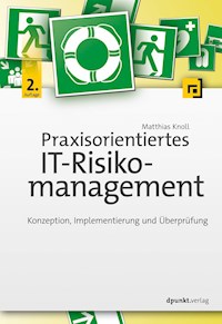 Praxisorientiertes IT-Risikomanagement - Matthias Knoll - E-Book