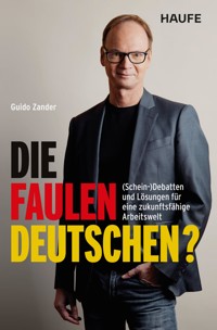 Die faulen Deutschen? - Guido Zander - E-Book