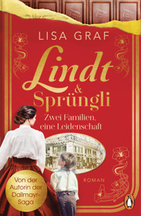 Lindt & Sprüngli (Lindt & Sprüngli Saga 1) - Lisa Graf - E-Book