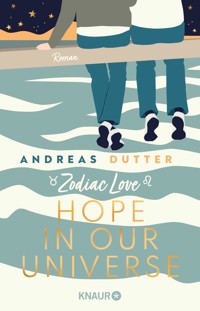 Zodiac Love: Hope in Our Universe - Andreas Dutter - E-Book