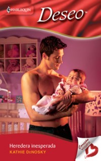 Heredera inesperada - Kathie Denosky - E-Book