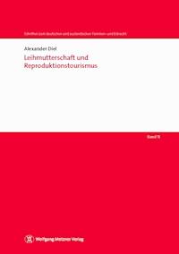 Leihmutterschaft und Reproduktionstourismus - Alexander Diel - E-Book
