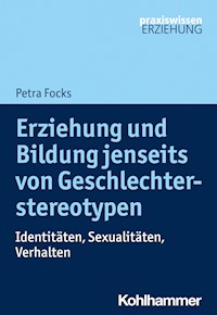 Erziehung und Bildung jenseits von Geschlechterstereotypen - Petra Focks - E-Book