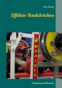 Effektiv Bankdrücken - Uwe Kraus - E-Book