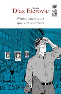 Nadie sabe más que los muertos - Ramón Díaz Eterovic - E-Book