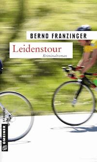 Leidenstour - Bernd Franzinger - E-Book