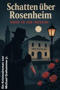 Schatten über Rosenheim - Michael Grahammer jr. - E-Book