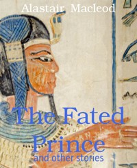 The Fated Prince - alastair macleod - E-Book