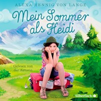 Mein Sommer als Heidi - Alexa Hennig von Lange - Hörbuch