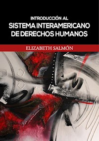Introducción al sistema interamericano de derechos humanos - Elizabeth Salmón - E-Book