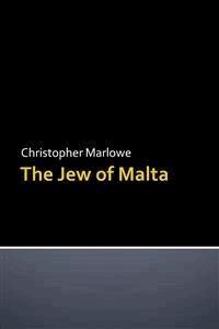 The Jew of Malta - Christopher Marlowe - E-Book