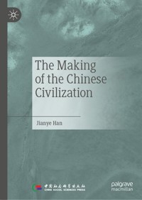 The Making of the Chinese Civilization - Jianye Han - E-Book