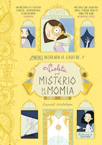 Violeta y el misterio de la momia - Harriet Whitehorn - E-Book