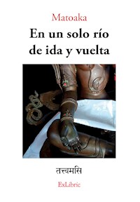 En un solo río de ida y vuelta - Matoaka - E-Book