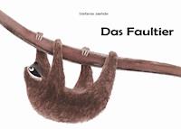 Das Faultier - Stefanie Jaehde - E-Book