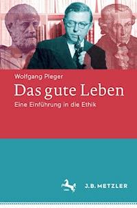 Das gute Leben - Wolfgang Pleger - E-Book