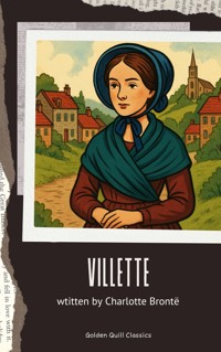 Villette - Charlotte Bronte - E-Book