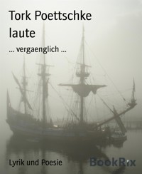 laute - Tork Poettschke - E-Book