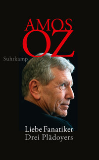 Liebe Fanatiker - Amos Oz - E-Book