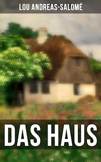 Das Haus - Lou Andreas Salomé - E-Book