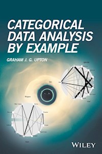 Categorical Data Analysis by Example - Graham J. G. Upton - E-Book