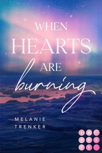 When Hearts Are Burning (Iceland Love 1) - Melanie Trenker - E-Book