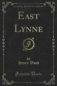 East Lynne - Henry Wood - E-Book