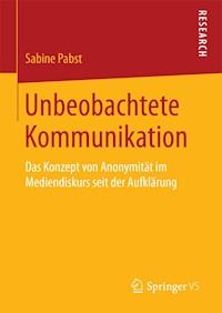 Unbeobachtete Kommunikation - Sabine Pabst - E-Book