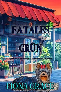Fatales Grün (Ein Delilah-Green-Gartenkrimi – Band 5) - Fiona Grace - E-Book