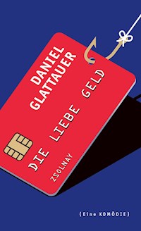 Die Liebe Geld - Daniel Glattauer - E-Book + Hörbuch