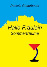 Hallo, Fräulein! - Daniela Gatterbauer - E-Book