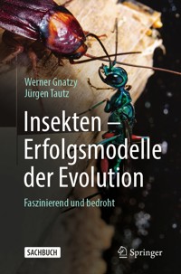 Insekten - Erfolgsmodelle der Evolution - Werner Gnatzy - E-Book