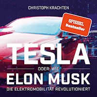Tesla oder: Wie Elon Musk die Elektromobilität revolutioniert - Christoph Krachten - Hörbuch
