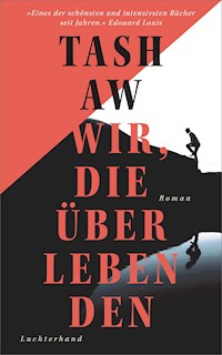 Wir, die Überlebenden - Tash Aw - E-Book