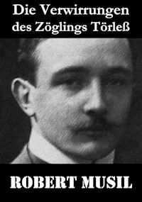 Die Verwirrungen des Zöglings Törleß - Robert Musil - E-Book