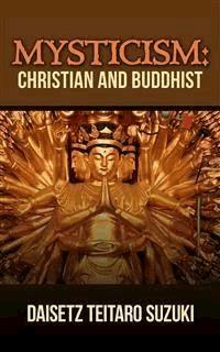 Mysticism, Christian and Buddhist - Daisetz Teitaro Suzuki - E-Book