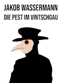 Die Pest im Vintschgau - Jakob Wassermann - E-Book