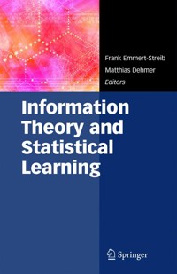 Information Theory and Statistical Learning -  - E-Book