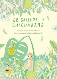 De grillos y chicharras - Pedro Antonio García - E-Book