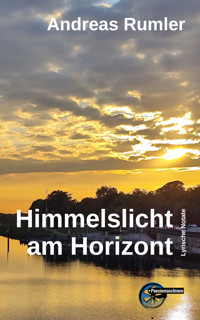 Himmelslicht am Horizont - Andreas Rumler - E-Book