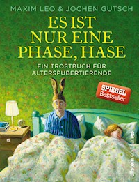 Es ist nur eine Phase, Hase - Maxim Leo - E-Book