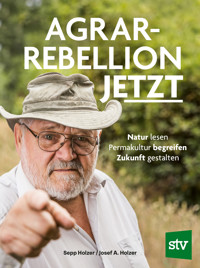 Agrar-Rebellion Jetzt - Sepp Holzer - E-Book