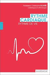 Rythme cardiaque, rythme de vie - Christophe Scavée - E-Book