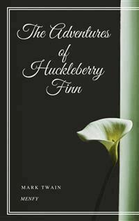 The Adventures of Huckleberry Finn - Mark twain - E-Book